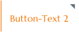 Button-Text 2