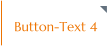 Button-Text 4
