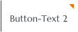 Button-Text 2