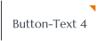Button-Text 4